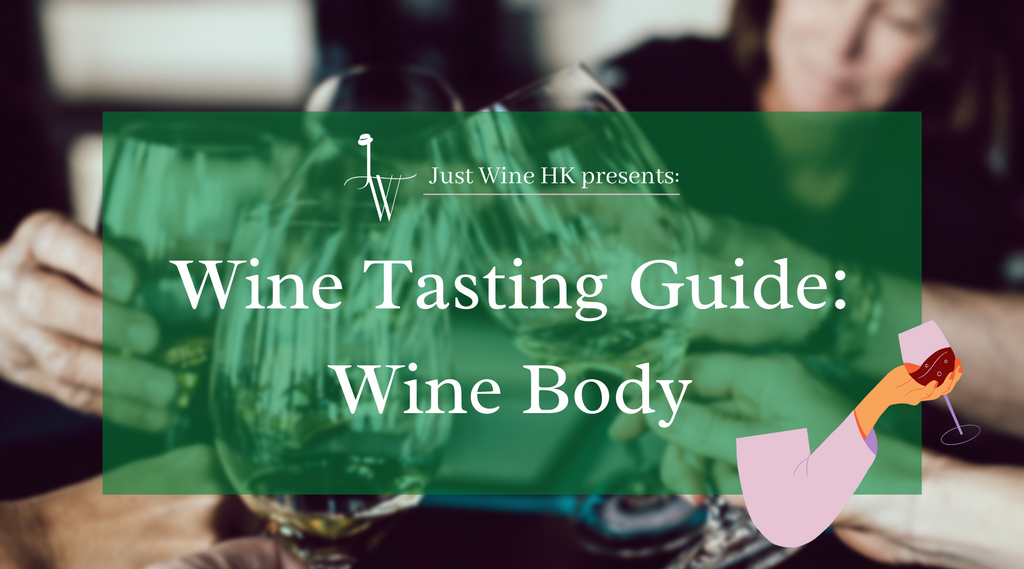 Wine Tasting Guide: Wine Body